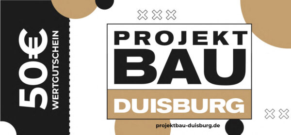 Projektbau Duisburg - Wertgutschein - 50 €